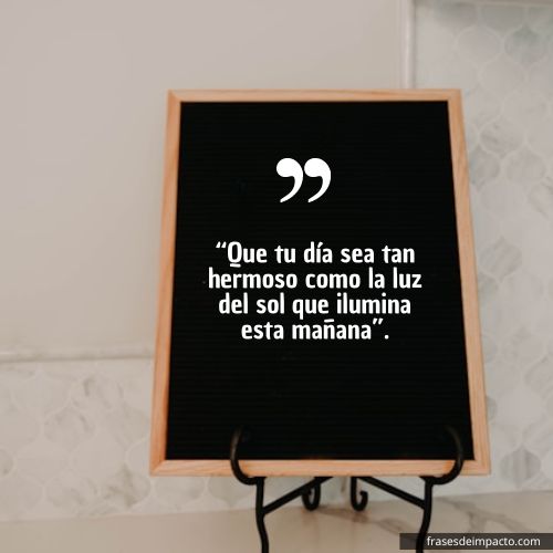 Frases de buenos días para whatsapp